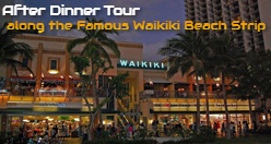 After Dinner Tour along the Famous Waikiki Beach Strip