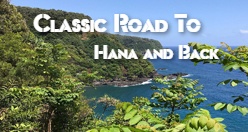 Classic Road to Hana - to Hana and Back