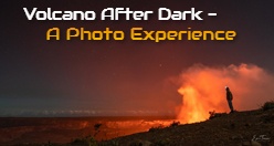 Hawaii Volcano After Dark - A Photo Experience